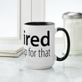 thumbnail image 4 of CafePress - Iretired 15 Oz Ceramic Mug - 15 oz Ceramic Large White Novelty Mug, 4 of 4