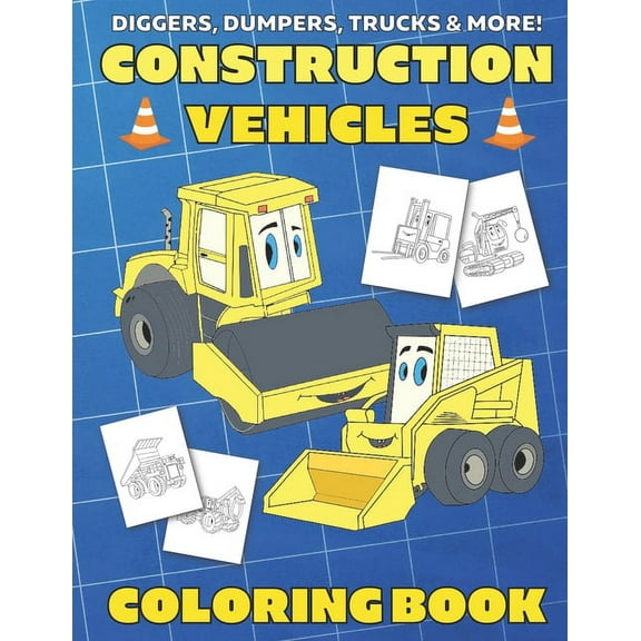 Diggers, Dumpers, Trucks & More! Construction Vehicles Coloring Book: For Kids, (Paperback)