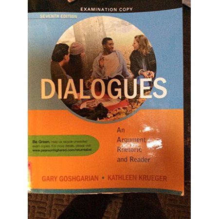 Pre-Owned Dialogues: An Argument Rhetoric and Reader (7th Edition) (Paperback) 0205788459 9780205788453