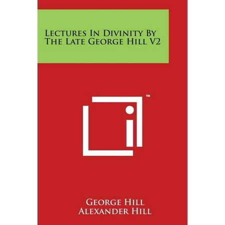 Lectures In Divinity By The Late George Hill V2