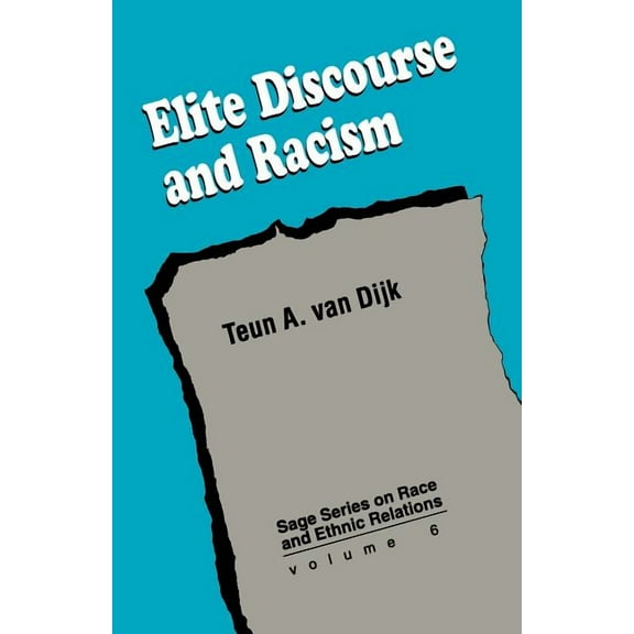 Sage Race and Ethnic Relations Elite Discourse and Racism, Book 6, (Paperback)