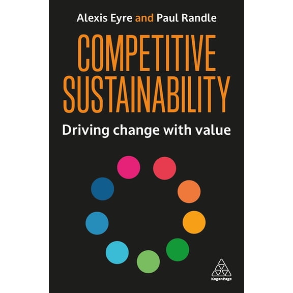 Competitive Sustainability: Driving Change with Value, (Hardcover)