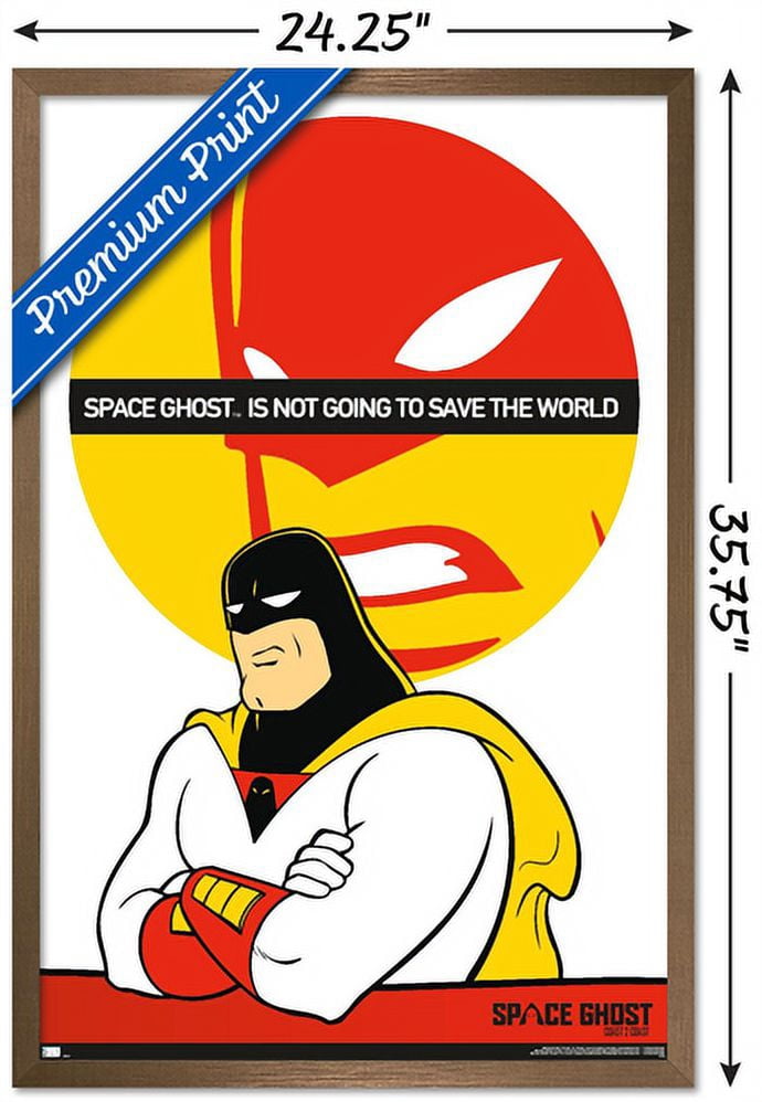 Space Ghost Coast to Coast - Not Going to Save Wall Poster, 22.375" x 34", Framed