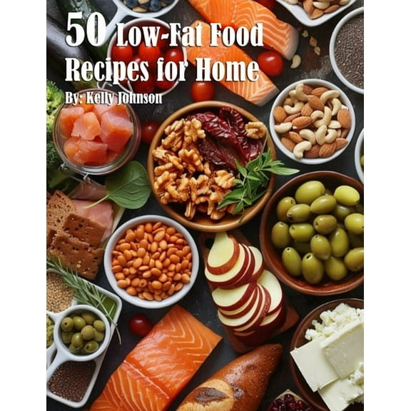 50 Low-Fat Food Recipes for Home, (Paperback)