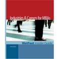 thumbnail image 1 of Pre-Owned Industries & Careers for MBAs: The WetFeet Insider Guide (2005 Edition) (Paperback) 1582074305 9781582074306, 1 of 1