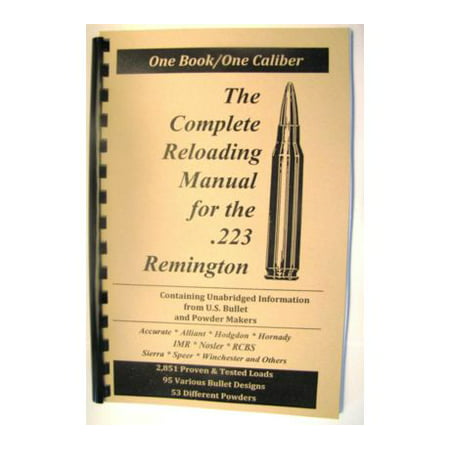 Loadbooks USA, Inc. The Complete Reloading Book Manual for .223 Remington,