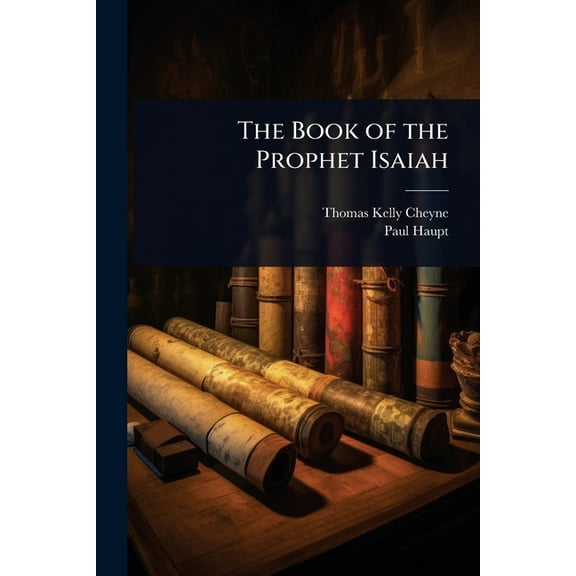 The Book of the Prophet Isaiah, (Paperback)