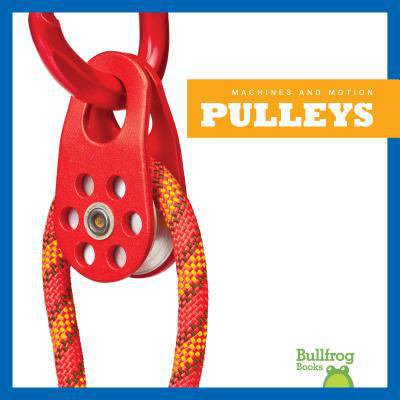 Pre-Owned Machines and Motion: Pulleys (Hardcover)
