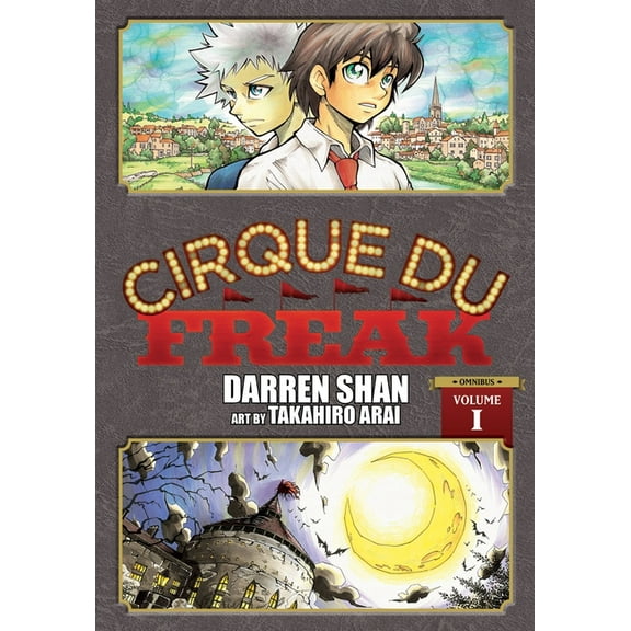 Cirque Du Freak: The Manga Omnibus Editi Cirque Du Freak: The Manga, Vol. 1: Omnibus Edition Volume 1, Book 1, (Paperback)