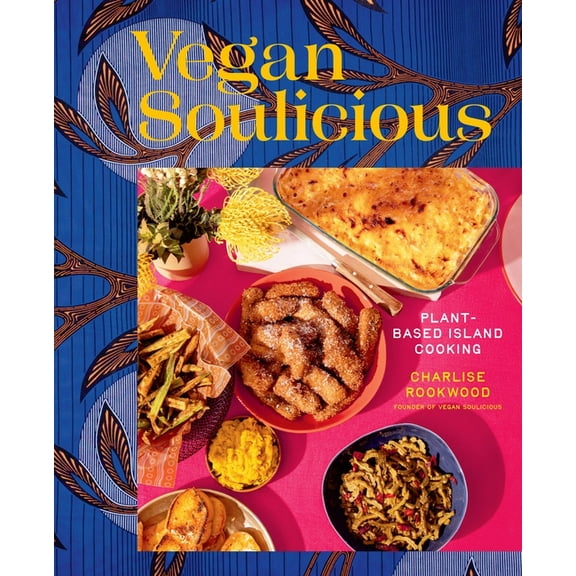 Vegan Soulicious: Plant-Based Island Cooking, (Hardcover)