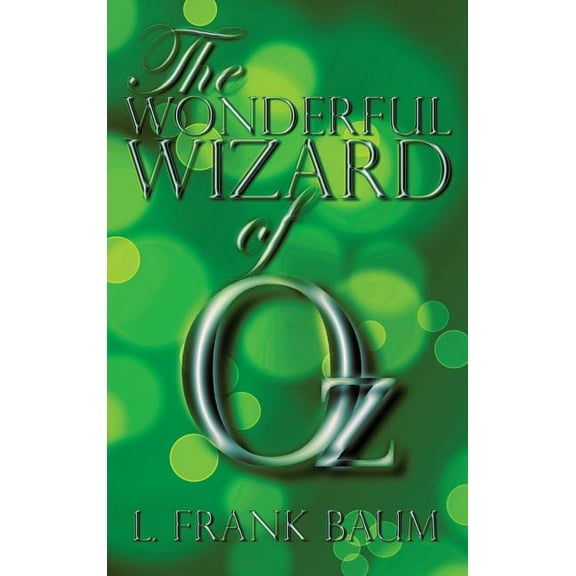 The Wonderful Wizard of Oz, (Hardcover)