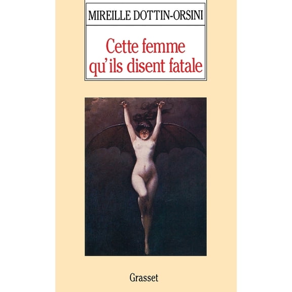 Cette femme qu'ils disent fatale, (Paperback)