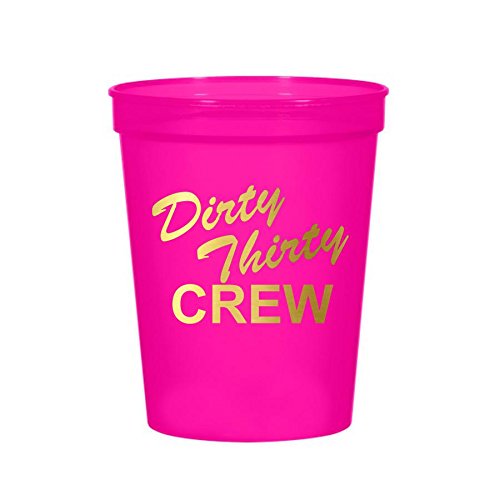 Dirty Thirty Crew Cups Hot Pink Set Of 10 30th Birthday Party