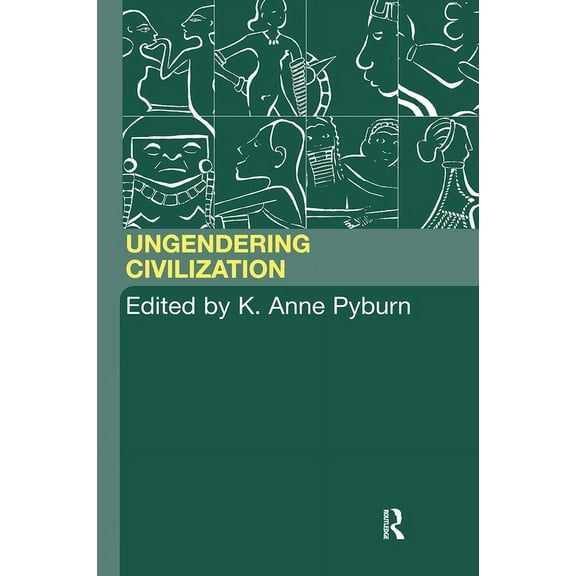 Ungendering Civilization, (Paperback)