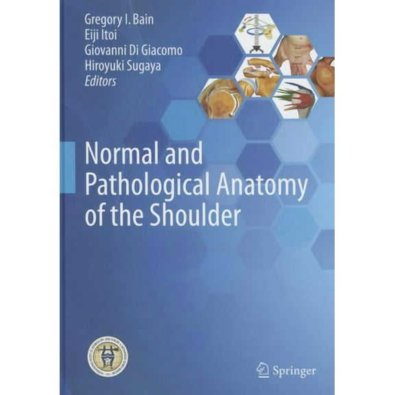 Normal and Pathological Anatomy of the Shoulder, (Hardcover)