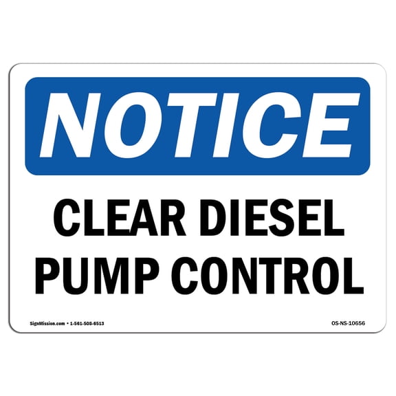 OSHA Notice Sign - Clear Diesel Pump Control | Plastic Sign | Protect Your Business, Construction Site, Warehouse & Shop Area |  Made in the USA