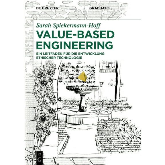 de Gruyter Studium Value-Based Engineering: Ein Leitfaden FÃ¼r Die Entwicklung Ethischer Technologien, (Paperback)