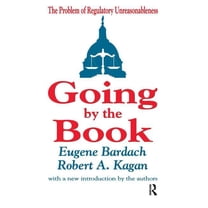 Going by the Book: The Problem of Regulatory Unreasonableness, (Hardcover)