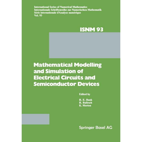 International Numerical Mathematics Mathematical Modelling and Simulation of Electrical Circuits and Semiconductor Devices: Proceedings of a Conference Held, Book 93, (Paperback)