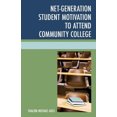 thumbnail image 3 of Net-Generation Student Motivation to Attend Community College, 3 of 3