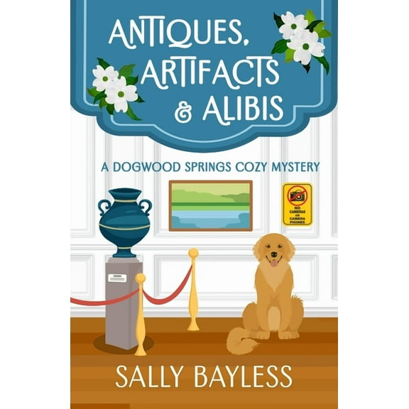 Dogwood Springs Cozy Mystery Antiques, Artifacts & Alibis, Book 1, (Paperback)