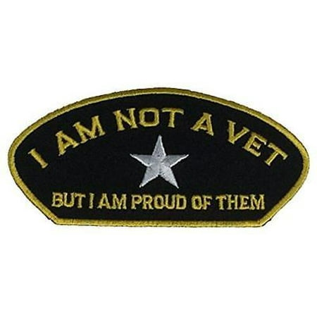 I AM NOT A VET BUT I AM PROUD OF THEM PATCH SUPPORT OUR TROOPS PATRIOTIC VETERAN