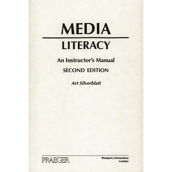 Media Literacy: An Instructor's Manual Second Edition, (Paperback)