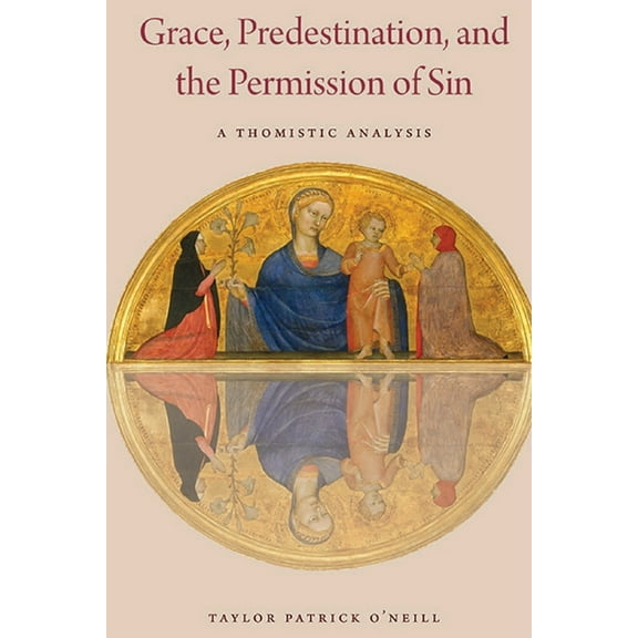 Grace, Predestination, and The Permission of Sin, (Paperback)