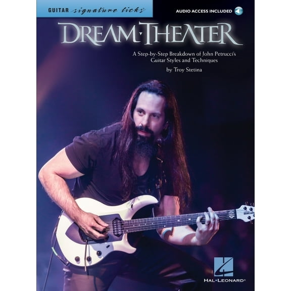 Dream Theater - Signature Licks a Step-By-Step Breakdown of John Petrucci's Guitar Styles and Techniques Book/Online Aud, (Paperback)