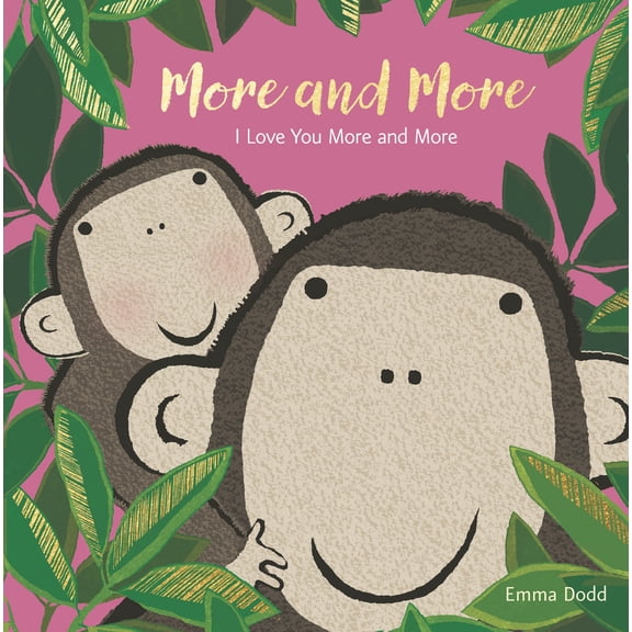 Pre-Owned More and More Padded Board Book: (A Heartwarming Story of Parental Love Featuring a Parent & Child Monkey in Rhyming Text - For Babies and Toddlers) (Board book) 1536223794 9781536223798