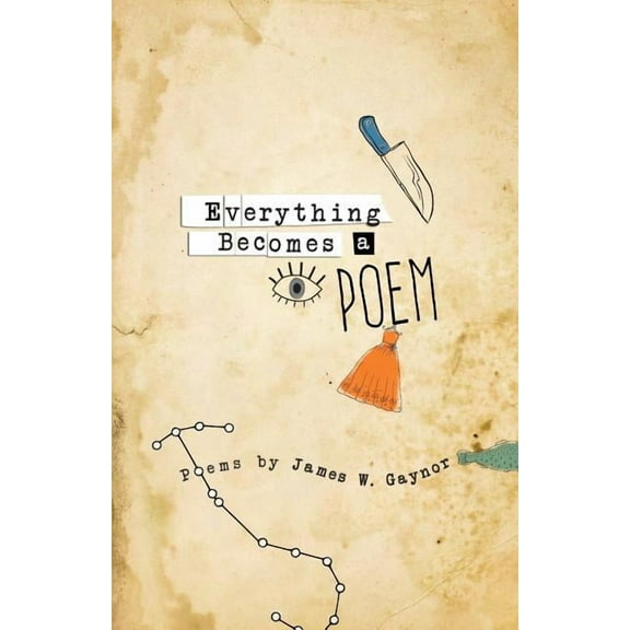 Everything Becomes a Poem, (Paperback)