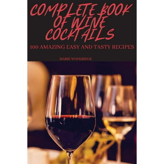 Complete Book of Wine Cocktails, (Paperback)