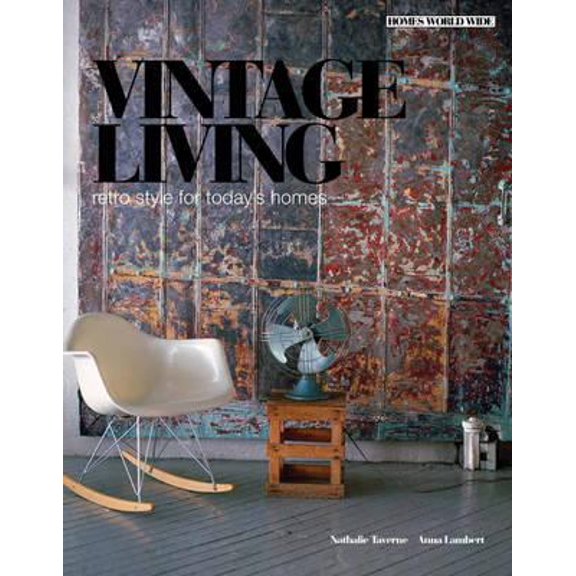 Pre-Owned Vintage Living: Retro style for today's homes (Hardcover) 9089892060 9789089892065