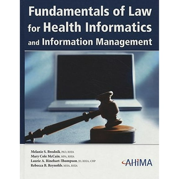 Pre-Owned Fundamentals of Law for Health Informatics and Information Management [With CDROM] (Hardcover) 1584261730 9781584261735