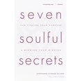 thumbnail image 1 of Seven Soulful Secrets: For Finding Your Purpose and Minding Your Mission, 1 of 1