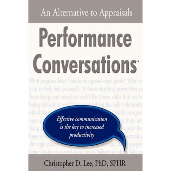 Pre-Owned Performance Conversations: An Alternative to Appraisals (Paperback) by Christopher D Lee