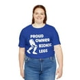 thumbnail image 4 of Amputee Humor TShirt “Proud owner of bionic legs” Crew Neck, 4 of 6