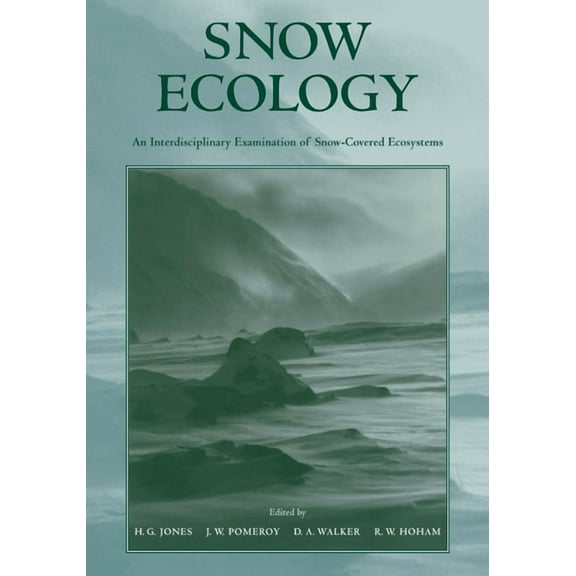Snow Ecology: An Interdisciplinary Examination of Snow-Covered Ecosystems, (Hardcover)