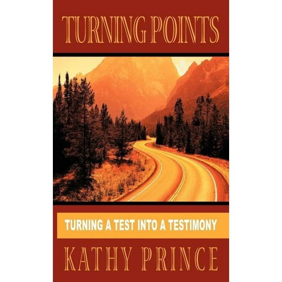 Turning Points : Turning a Test into a Testimony