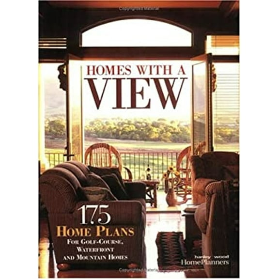 Pre-Owned Homes With a View: 175 Home Plans for Golf-Course, Waterfront and Mountain Homes (Paperback) 1931131252 9781931131254