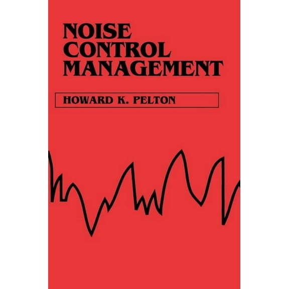 Industrial Health & Safety Noise Control Management, (Hardcover)