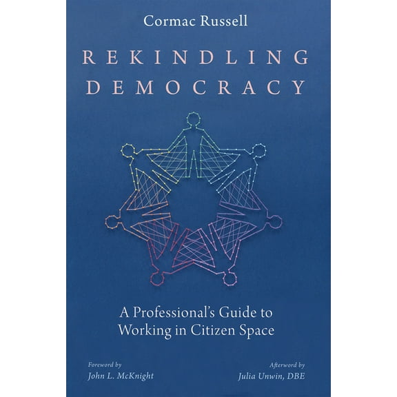 Rekindling Democracy, (Hardcover)