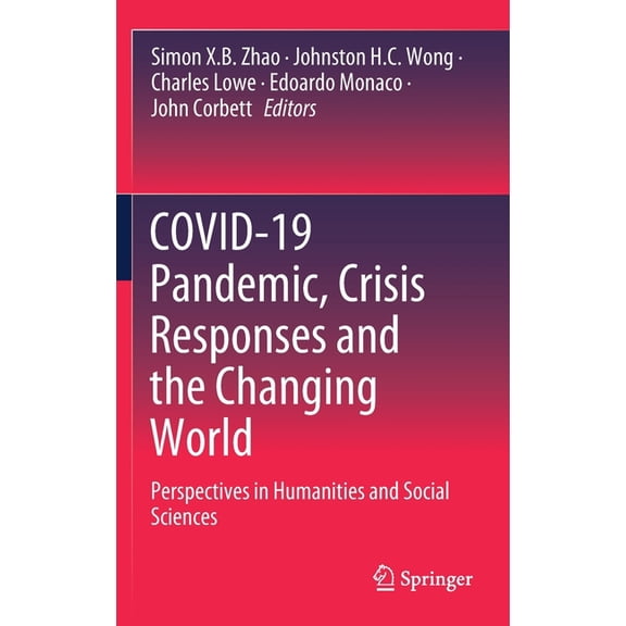 Covid-19 Pandemic, Crisis Responses and the Changing World: Perspectives in Humanities and Social Sciences, (Hardcover)