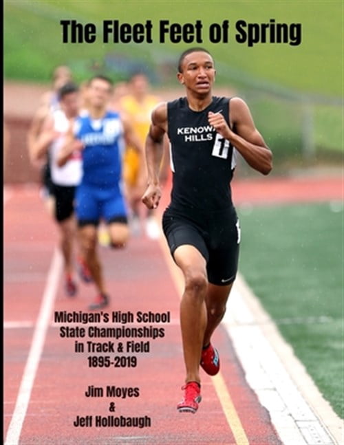 Pre-Owned The Fleet Feet of Spring: Michigan's High School State Championships in Track &amp; Field, (Paperback)