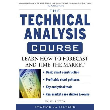 The Technical Analysis Course, Fourth Edition: Learn How to Forecast and Time the Market - (Best Technical Analysis Course)