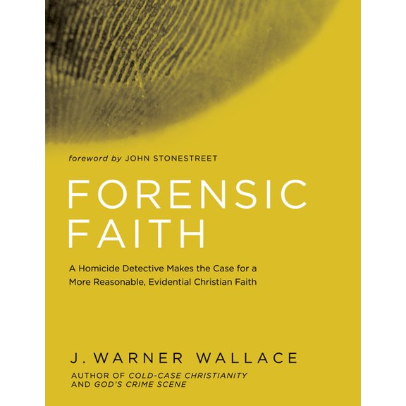 Forensic Faith: A Homicide Detective Makes the Case for a More Reasonable, Evidential Christian Faith, (Paperback)