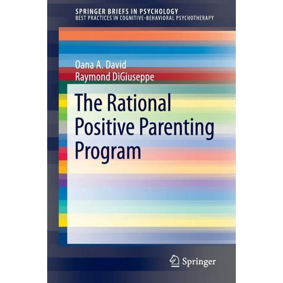 The Rational Positive Parenting Program, (Paperback)
