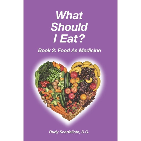 What Should I Eat? Book 2 - Food as Medicine, (Paperback)