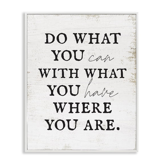 Stupell Industries Farmhouse Do What You Can With What You Have Phrase White Framed Giclee Art, 16 x 20, by Lil' Rue