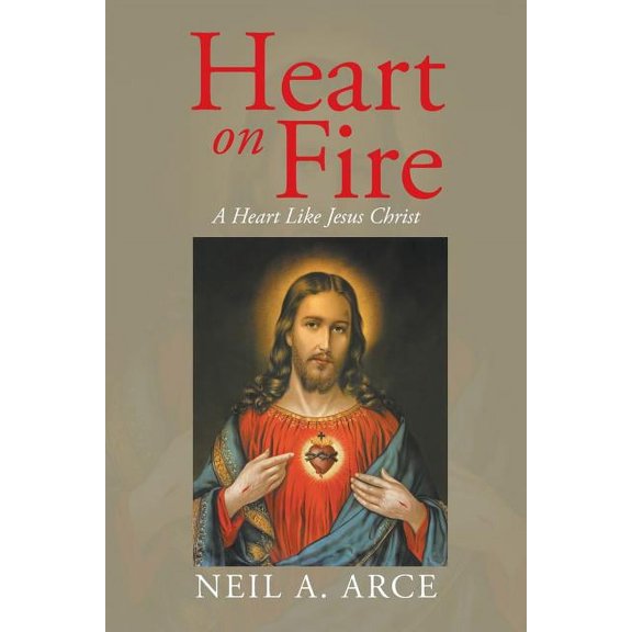 Heart on Fire: A Heart Like Jesus Christ, (Paperback)